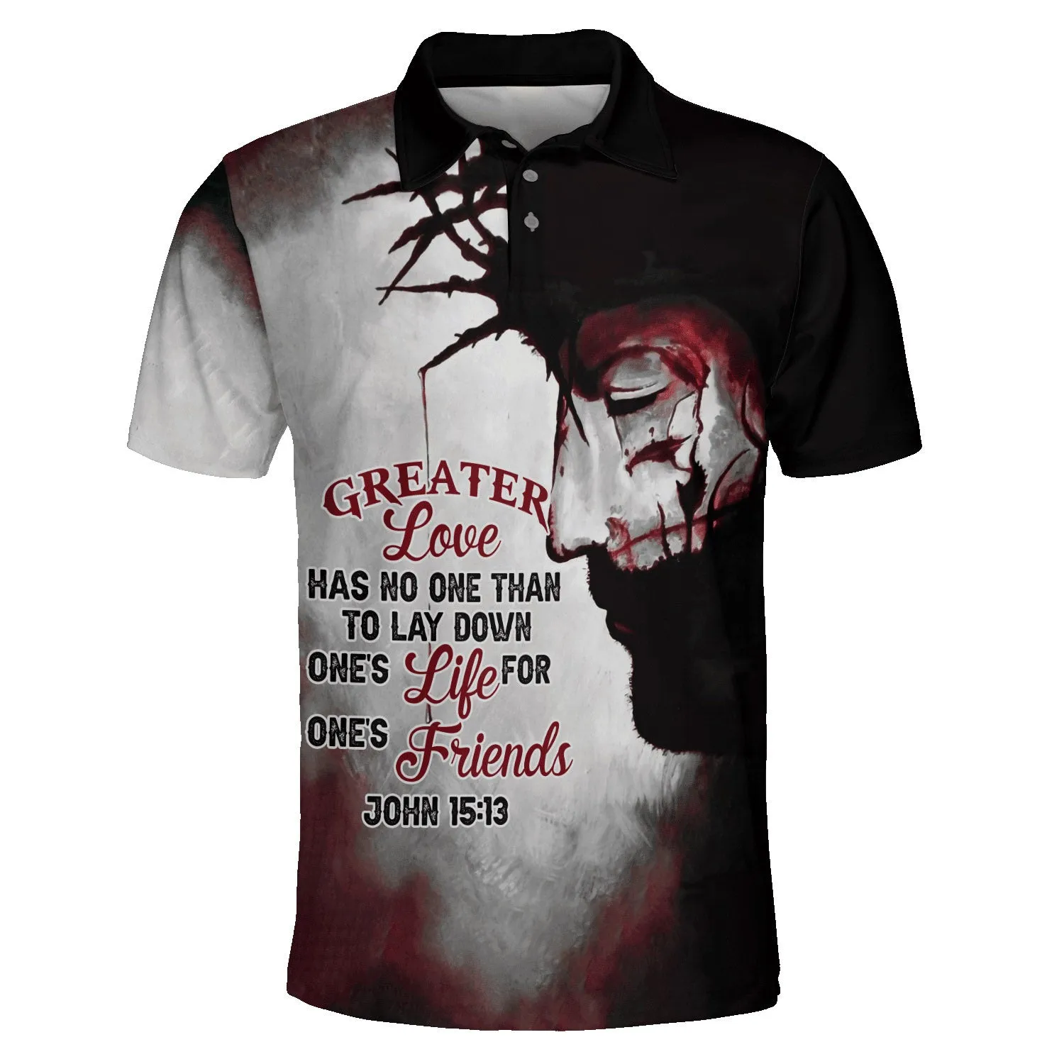 Greater Love Has No One Than This To Lay Down One’s Life For One’s Friends Jesus Polo Shirt - Christian Shirts & Shorts